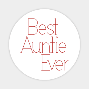 best auntie ever Magnet